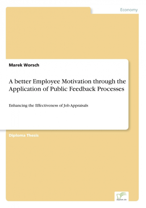 A better Employee Motivation through the Application of Public Feedback Processes