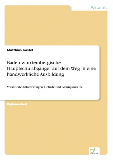 Baden-württembergische Hauptschulabgänger auf dem Weg in eine handwerkliche Ausbildung