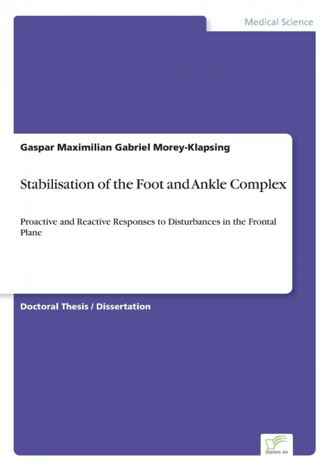 Stabilisation of the Foot and Ankle Complex