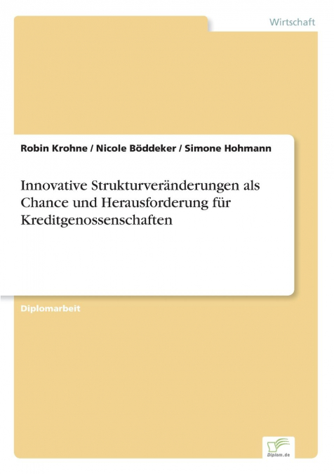 Innovative Strukturveränderungen als Chance und Herausforderung für Kreditgenossenschaften