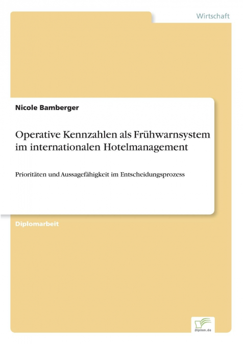 Operative Kennzahlen als Frühwarnsystem im internationalen Hotelmanagement
