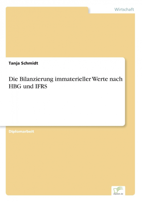 Die Bilanzierung immaterieller Werte nach HBG und IFRS