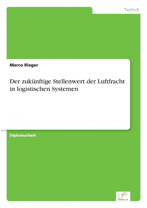 Der zukünftige Stellenwert der Luftfracht in logistischen Systemen
