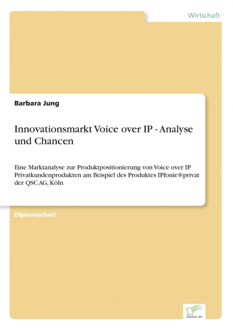Innovationsmarkt Voice over IP - Analyse und Chancen