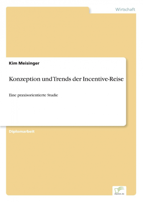 Konzeption und Trends der Incentive-Reise