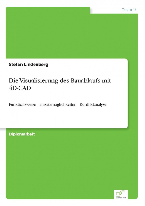 Die Visualisierung des Bauablaufs mit 4D-CAD