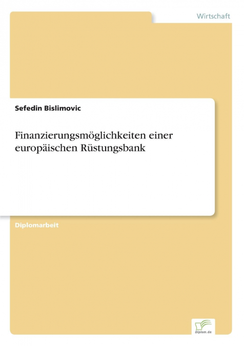 Finanzierungsmöglichkeiten einer europäischen Rüstungsbank
