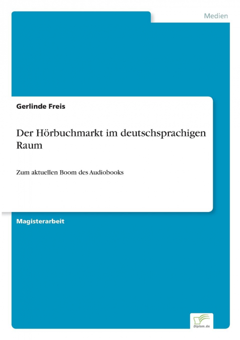 Der Hörbuchmarkt im deutschsprachigen Raum