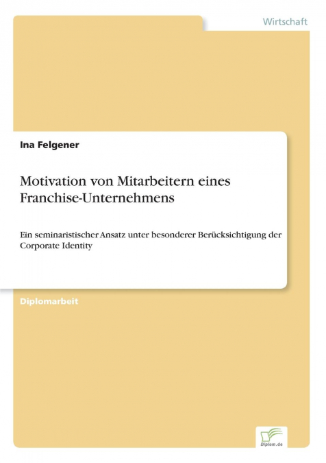 Motivation von Mitarbeitern eines Franchise-Unternehmens