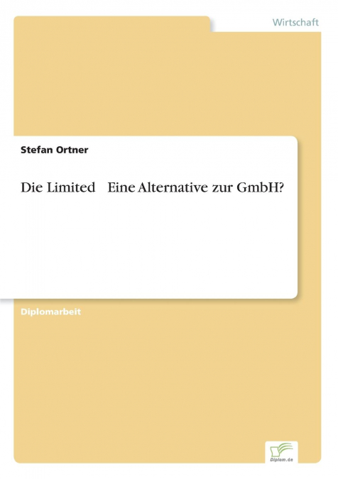 Die Limited  Eine Alternative zur GmbH?