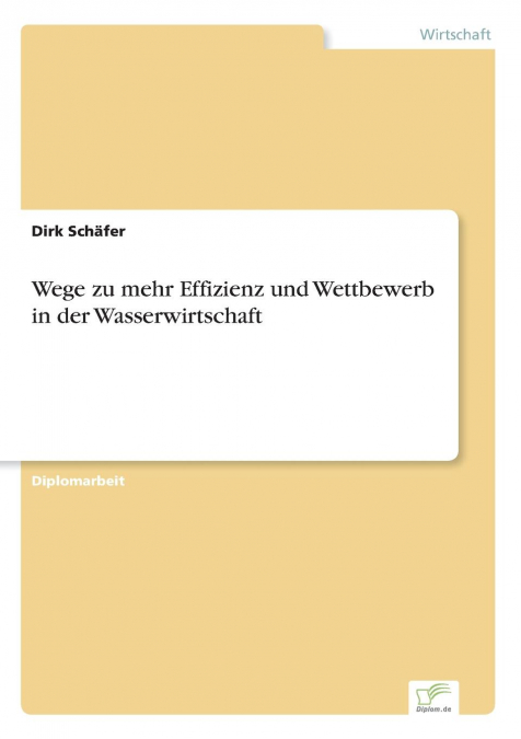Wege zu mehr Effizienz und Wettbewerb in der Wasserwirtschaft