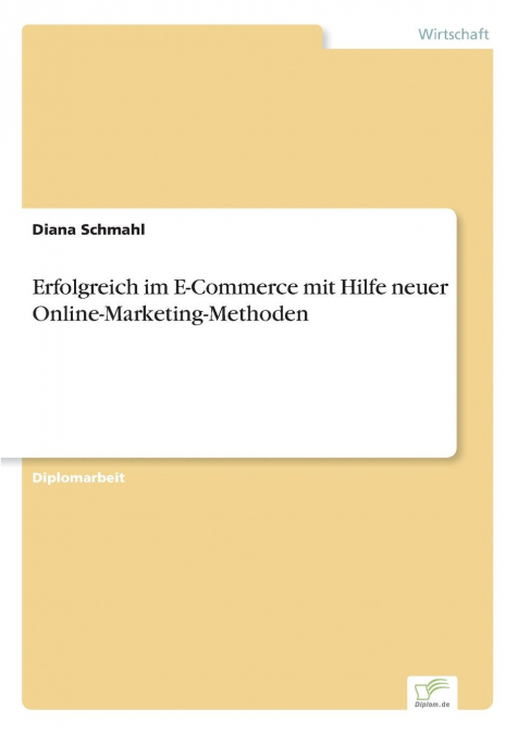 Erfolgreich im E-Commerce mit Hilfe neuer Online-Marketing-Methoden