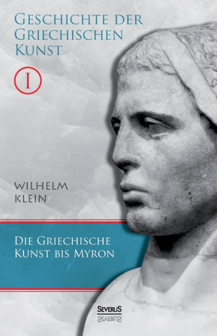Geschichte der griechischen Kunst. Band 1