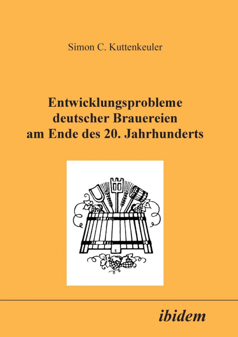 Entwicklungsprobleme deutscher Brauereien am Ende des 20. Jahrhunderts.