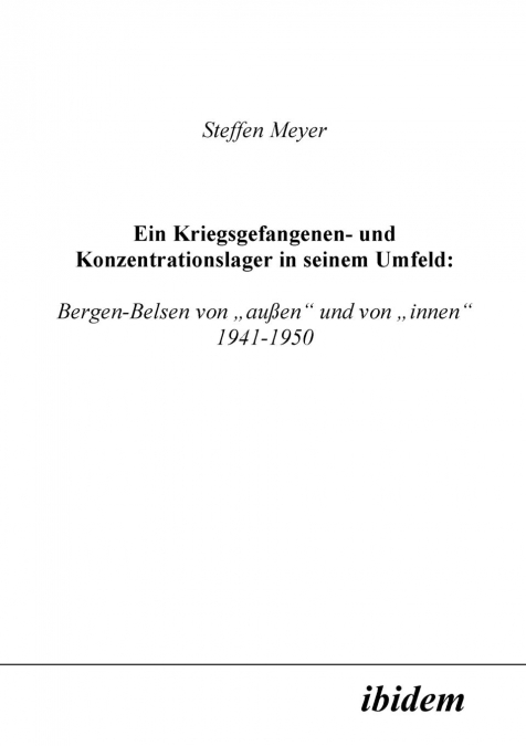Ein Kriegsgefangenen- und Konzentrationslager in seinem Umfeld