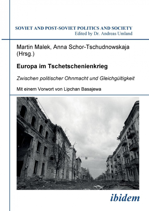 Europa im Tschetschenienkrieg. Zwischen politischer Ohnmacht und Gleichgültigkeit.