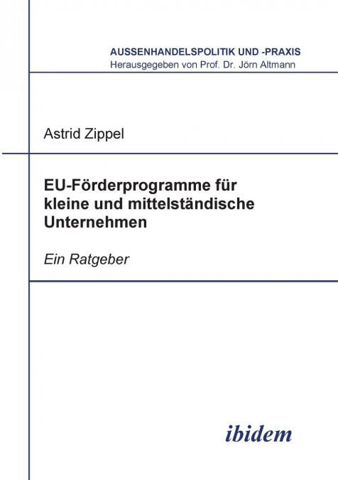 EU-Förderprogramme für kleine und mittelständische Unternehmen. Ein Ratgeber