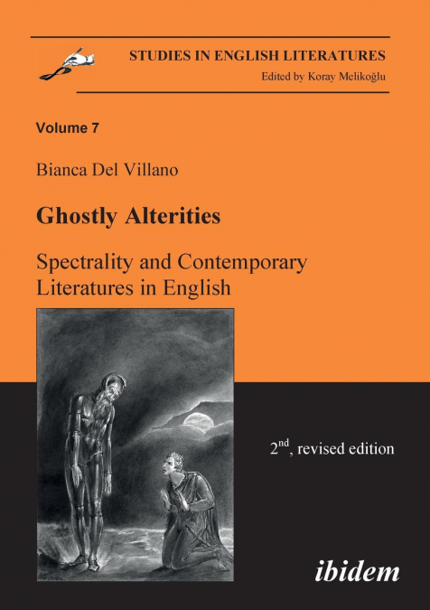Ghostly Alterities. Spectrality and Contemporary Literatures in English.