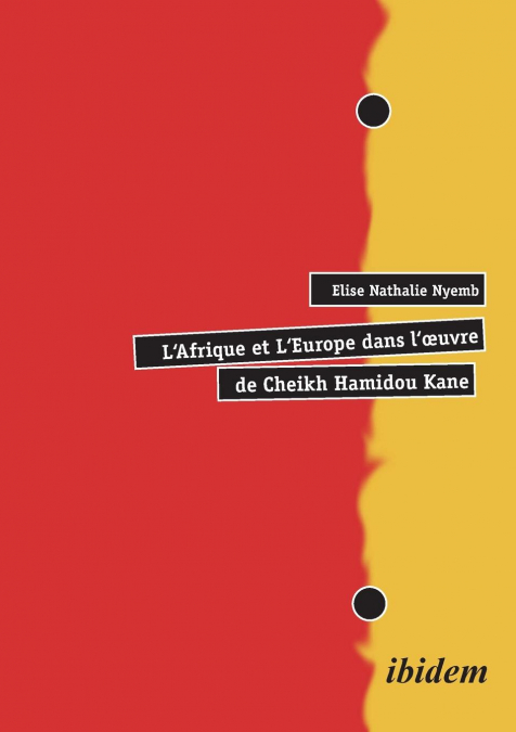L'Afrique et L'Europe dans l'œuvre de Cheikh Hamidou Kane.