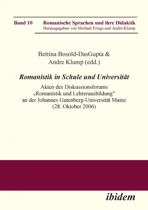 Romanistik in Schule und Universität. Akten des Diskussionsforums „Romanistik und Lehrerausbildung