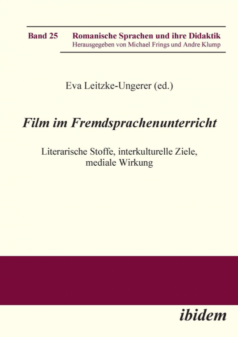 Film im Fremdsprachenunterricht. Literarische Stoffe, interkulturelle Ziele, mediale Wirkung