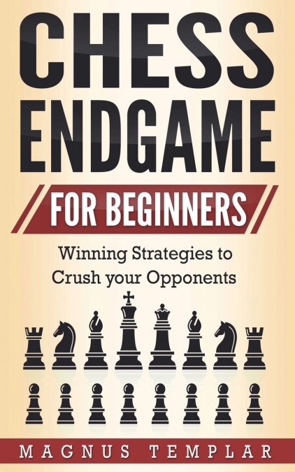 CHESS ENDGAME  FOR BEGINNERS