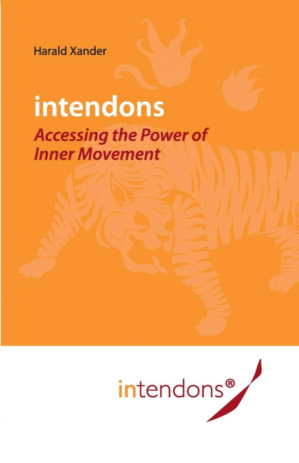 Intendons - Accessing the Power of Inner Movement