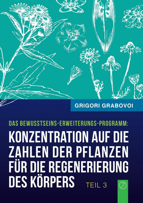 Konzentration auf die Zahlen der Pflanzen für die Regenerierung des Körpers (Buch 3)