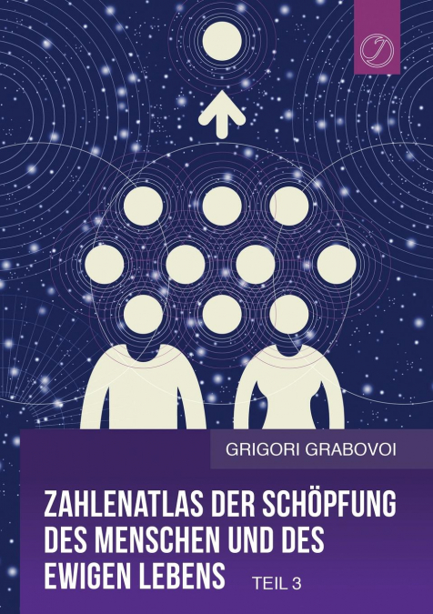 Zahlenatlas der Schöpfung des Menschen und des ewigen Lebens - Teil 3 (GERMAN Edition)