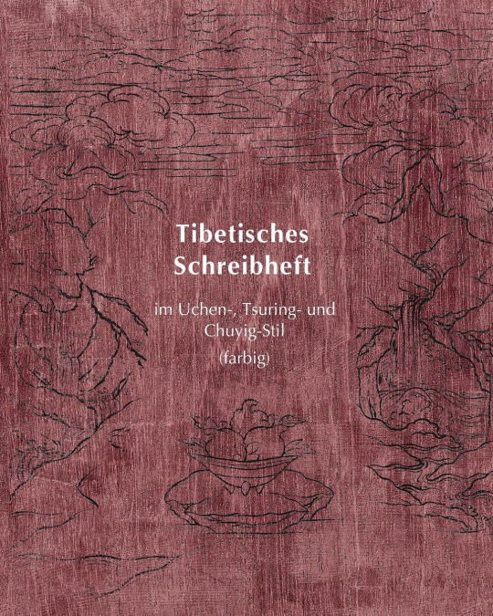 Tibetisches Schreibheft im Uchen-, Tsuring- und Chuyig-Stil