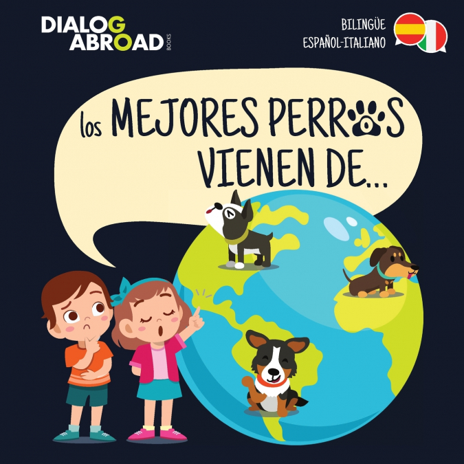 Los mejores perros vienen de... (Bilingüe Español-Italiano)