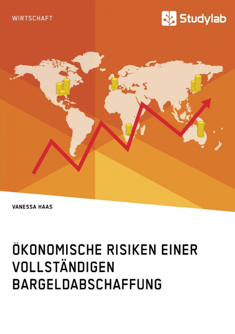 Ökonomische Risiken einer vollständigen Bargeldabschaffung