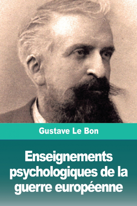 Enseignements psychologiques de la guerre européenne