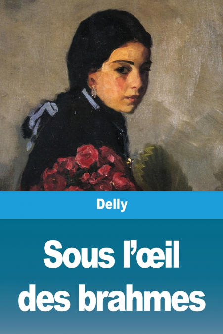 Sous l'œil des brahmes