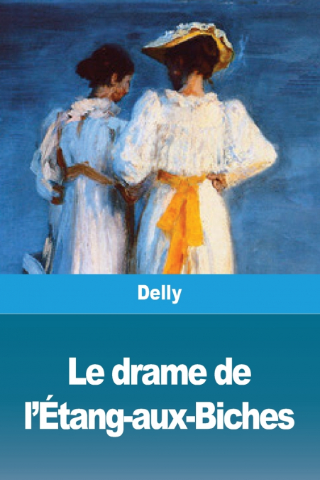Le drame de l’Étang-aux-Biches