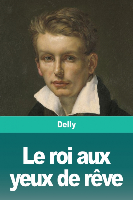 Le roi aux yeux de rêve