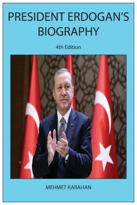 President Erdogan’s Biography (4th Edition)