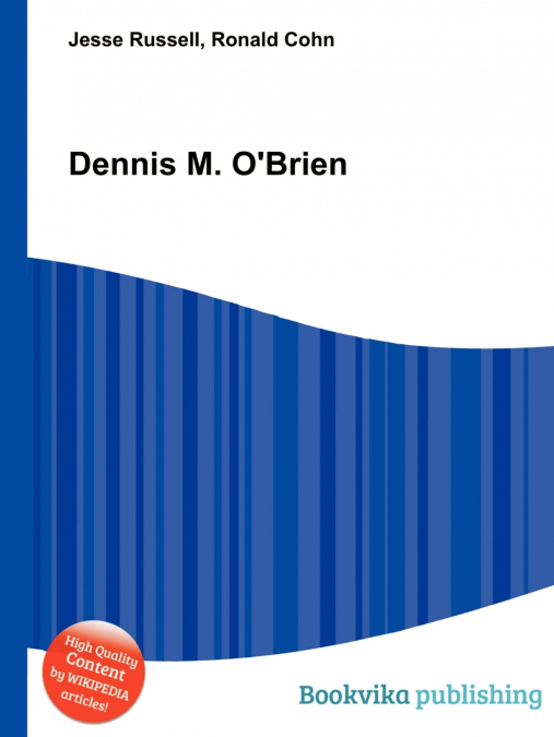 Dennis M. O’Brien