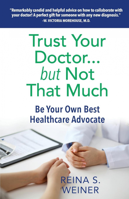 Trust Your Doctor ... but Not That Much