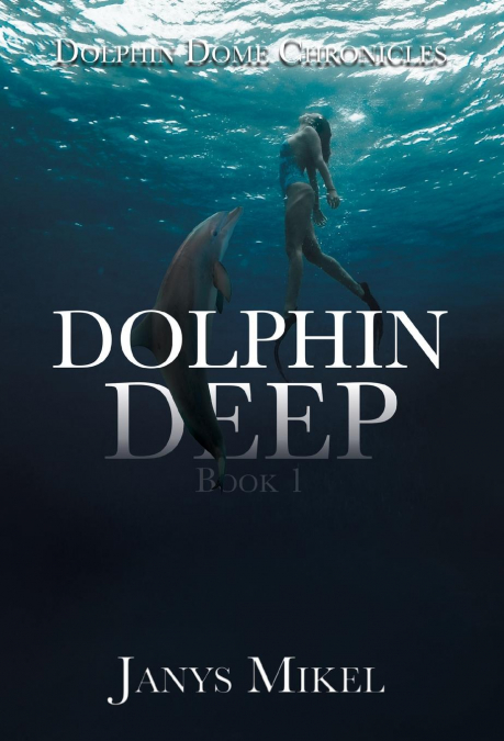 Dolphin Dome Chronicles