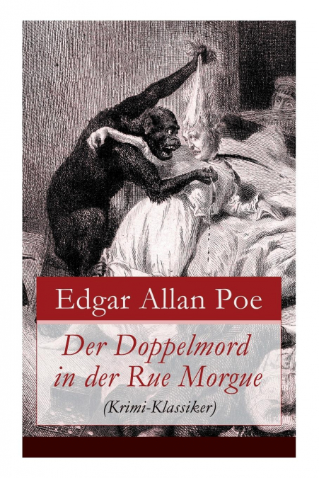 Der Doppelmord in der Rue Morgue (Krimi-Klassiker)