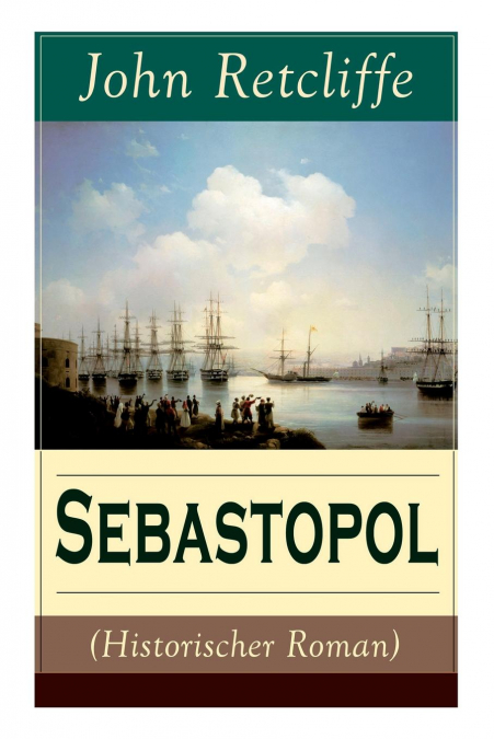 Sebastopol (Historischer Roman) (Band 1/2)