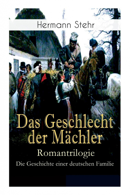 Das Geschlecht der Mächler - Romantrilogie