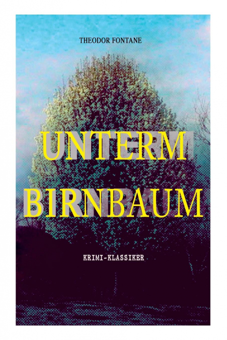 Unterm Birnbaum (Krimi-Klassiker)