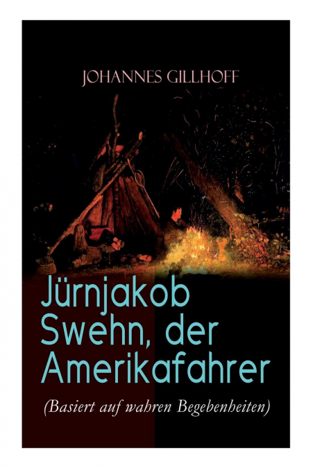 Jürnjakob Swehn, der Amerikafahrer (Basiert auf wahren Begebenheiten)