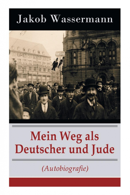 Mein Weg als Deutscher und Jude (Autobiografie)