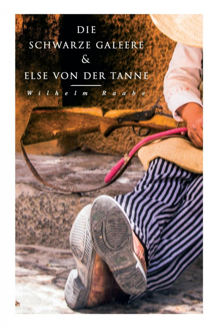 Die schwarze Galeere & Else von der Tanne