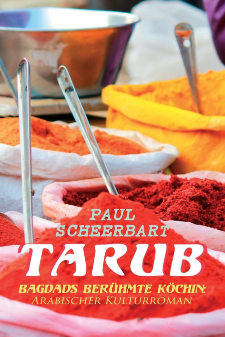 Tarub - Bagdads berühmte Köchin
