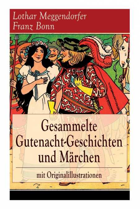 Gesammelte Gutenacht-Geschichten und Märchen mit Originalillustrationen