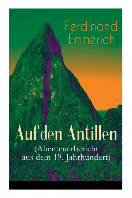 Auf den Antillen (Abenteuerbericht aus dem 19. Jahrhundert)